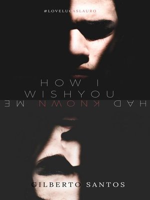 cover image of How I wish you had known me